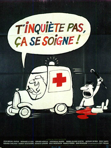 Affiche - T'INQUIETE PAS CA SE SOIGNE - 120x160cm