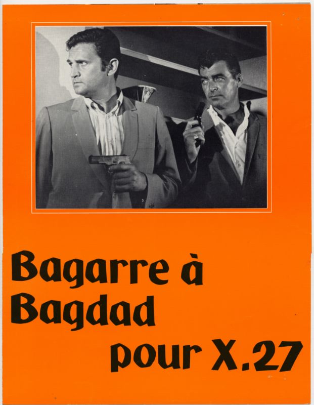 Dossier de Presse - BAGARRE A BAGDAD POUR X.27